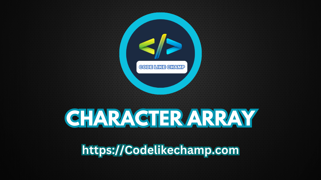 Character Array