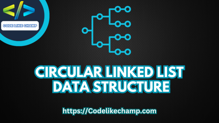 Circular Linked List - CodeLikeChamp