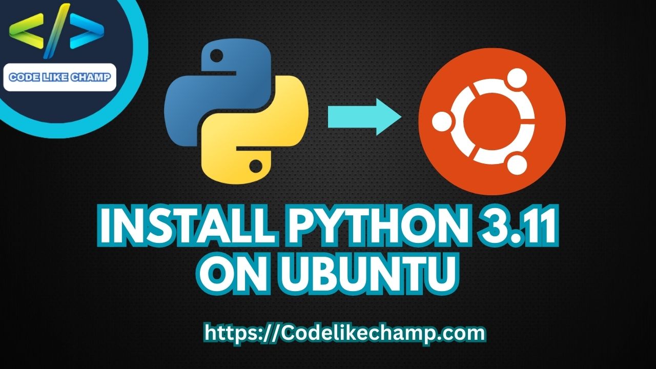 Install Python 3.11 Ubuntu