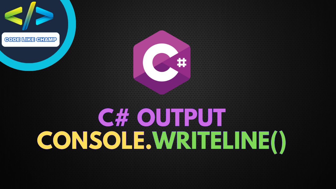 C# Output