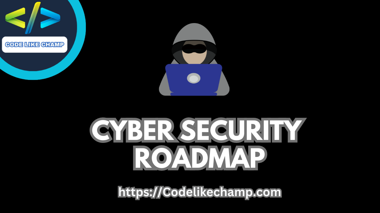 Cyber Security Roadmap